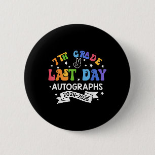 Chapa Redonda De 5 Cm Último Día Del Año Escolar 2025 7º Grado Autografo