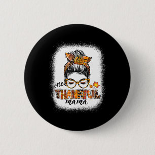 Chapa Redonda De 5 Cm Un agradecimiento a Mama Messy Bun Fall otoño en T