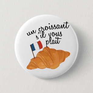 Chapa Redonda De 5 Cm Un Croissant S'il Vous Plait - Comida francesa