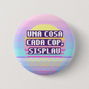 Chapa Redonda De 5 Cm Una Cosa Cada Cop, Sisplau Pixel Button