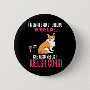Chapa Redonda De 5 Cm Una Mujer No Puede Sobrevivir Solo En El Corgi Gal
