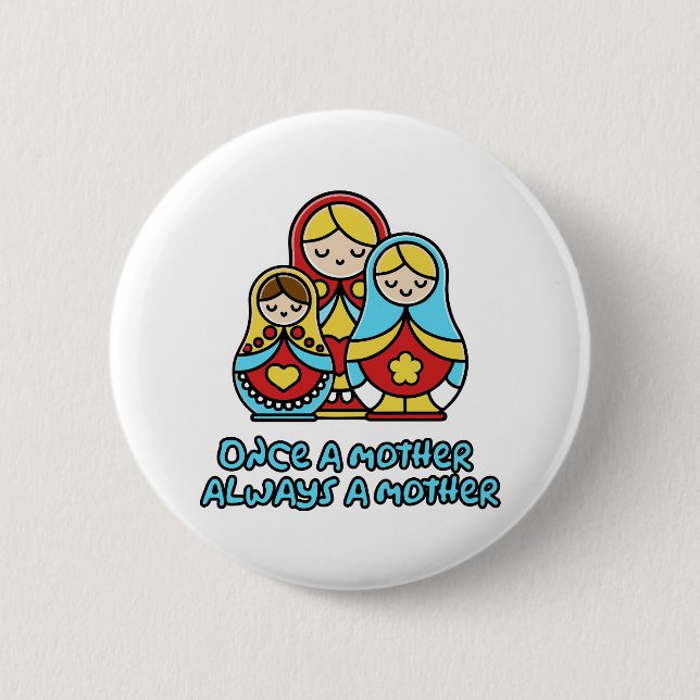 Chapa Redonda De 5 Cm Una vez madre, siempre madre (Anverso)