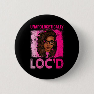 Chapa Redonda De 5 Cm Unapologetically loc'd woman dreadlocks hair black