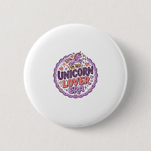 Chapa Redonda De 5 Cm Unicornio En Mi Era De Amante De Unicornios Merch 