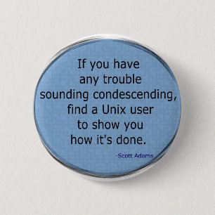 Chapa Redonda De 5 Cm Unix condescendiente - Scott Adams