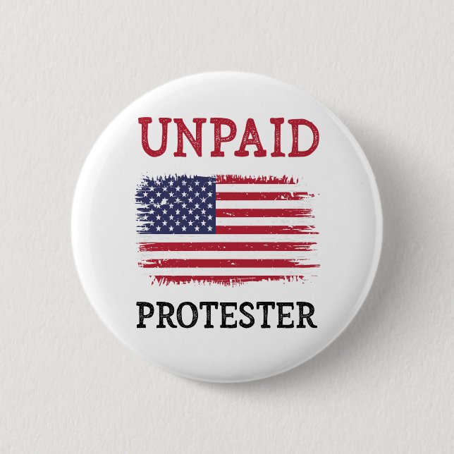 Chapa Redonda De 5 Cm Unpaid Protester - Protest (Anverso)