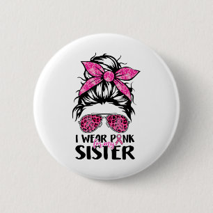 Chapa Redonda De 5 Cm Usa Rosa Para Mi Hermana Desordenada Bun Cáncer De