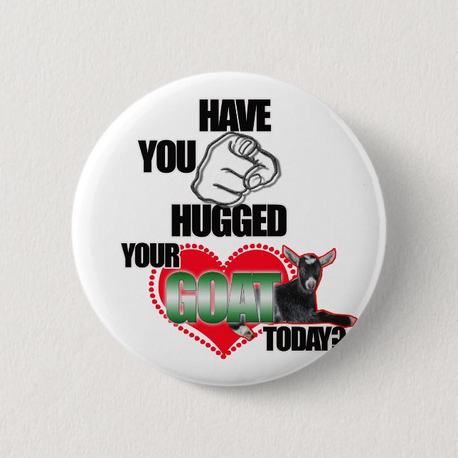 CHAPA REDONDA DE 5 CM ¿USTED HA ABRAZADO SU CABRA HOY? (Anverso)