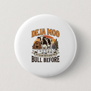 Chapa Redonda De 5 Cm Vaca divertida Deja Moo Diseño de camisa western v