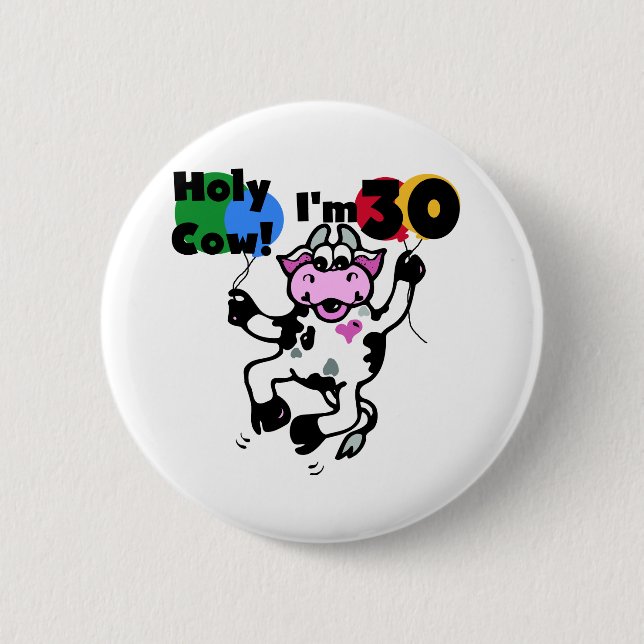 Chapa Redonda De 5 Cm Vaca santa soy 30 camisetas y regalos (Anverso)