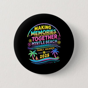 Chapa Redonda De 5 Cm Vacaciones Myrtle Beach Familia 2025 Fiesta Verano