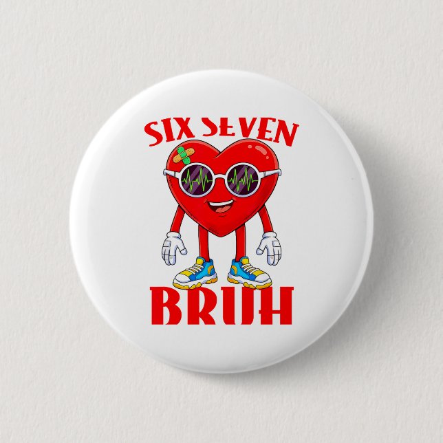 Chapa Redonda De 5 Cm Valentine Funny Six Seven Bruh Meme 67 Heart Lover (Anverso)