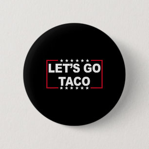 Chapa Redonda De 5 Cm Vámonos Taco Frase Divertida Para Hombres Mujeres 