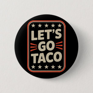 Chapa Redonda De 5 Cm Vamos a Taco Siempre se Acobarda Meme Político