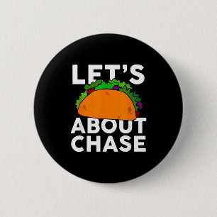 Chapa Redonda De 5 Cm Vamos a Tacos Sobre Camiseta De Nombre De Chase Re