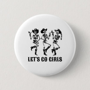 Chapa Redonda De 5 Cm Vamos Chicas bailando esqueletos niñas de vaca Bac