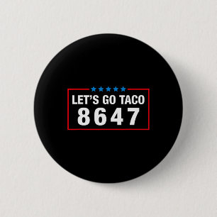Chapa Redonda De 5 Cm Vamos Taco Divertido Parodia Meme Anti Presidente 