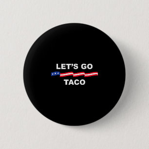 Chapa Redonda De 5 Cm Vamos Taco Divertido Trump Siempre se Rinde 2