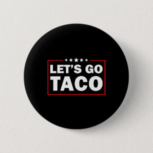Chapa Redonda De 5 Cm Vamos Taco Divertido Trump Siempre Se Rinde 5