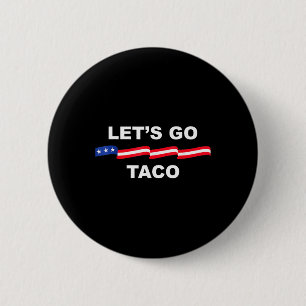Chapa Redonda De 5 Cm Vamos Taco Divertido Trump Siempre se Rinde 71 