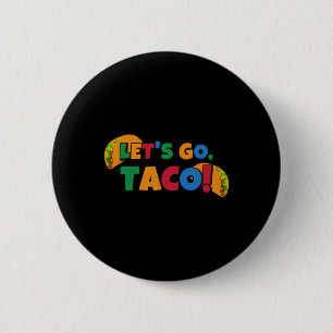 Chapa Redonda De 5 Cm Vamos Taco' Pollo Trump Arancel 1