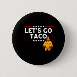 Chapa Redonda De 5 Cm Vamos Taco Trump a cambiar la cosecha estadouniden