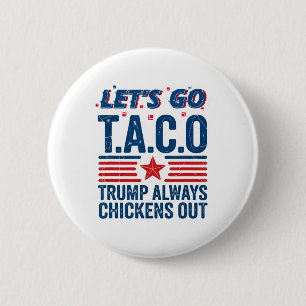 Chapa Redonda De 5 Cm Vamos Taco Trump a echar patras divertidas
