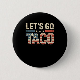 Chapa Redonda De 5 Cm Vamos Taco Vintage Estados Unidos Patriótico Funny
