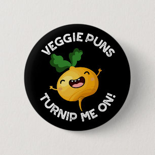 Chapa Redonda De 5 Cm Veggie Puns Me Convierte En Un Gracioso Pun Dark B