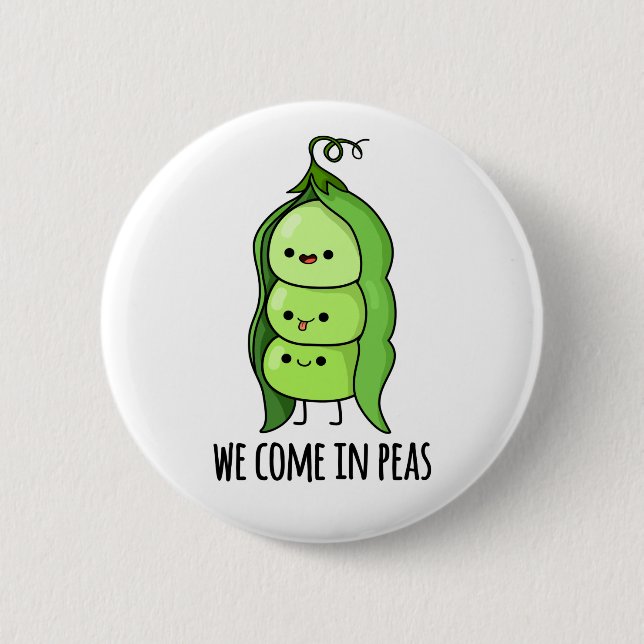 Chapa Redonda De 5 Cm Venimos En Peas Gracioso Pea Pun (Anverso)