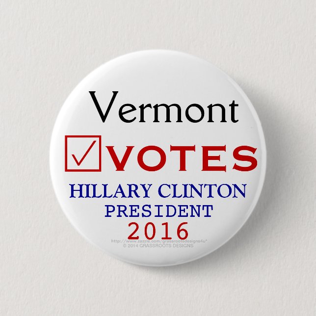 Chapa Redonda De 5 Cm Vermont vota al presidente 2016 de Hillary Clinton (Anverso)