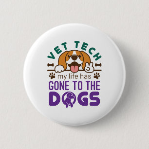 Chapa Redonda De 5 Cm Vet Tech Veterinary Technician Life se fue a los p