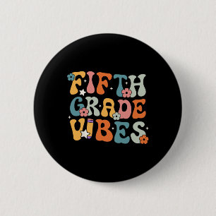 Chapa Redonda De 5 Cm Vibes de quinto grado de vuelta a la escuela Retro