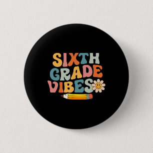 Chapa Redonda De 5 Cm Vibes de sexto grado Retro de equipo de sexto grad