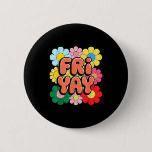 Chapa Redonda De 5 Cm Viernes Friyay Feliz Viernes Yay Profesor _3 