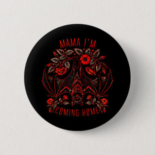 Chapa Redonda De 5 Cm Vintage Floral Mama Vino A Casa Bat Funny F