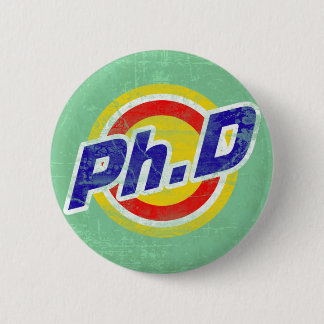 Chapa Redonda De 5 Cm Vintage Ph.D o PhD o médico de la filosofía