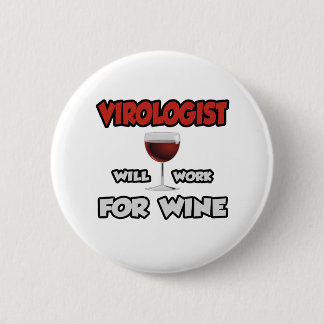 Chapa Redonda De 5 Cm Virologista... Trabajará Para El Vino