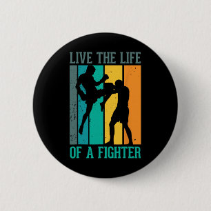 Chapa Redonda De 5 Cm Vive la vida de un luchador para un kickboxer Kick
