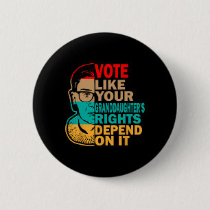 Chapa Redonda De 5 Cm Vota como los derechos de tu nieta - feminista