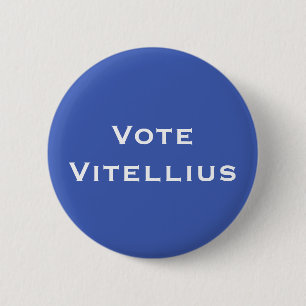 Chapa Redonda De 5 Cm Vote al emperador romano Vitellius