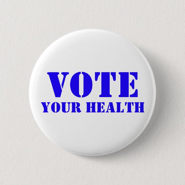 Chapa Redonda De 5 Cm Vote Your Health Button (Anverso)