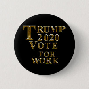 CHAPA REDONDA DE 5 CM VOTO DE TRUMP 2020 POR TRABAJO