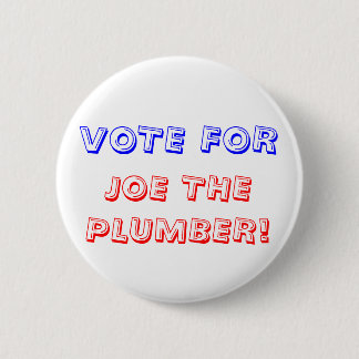 CHAPA REDONDA DE 5 CM ¡VOTO PARA, JOE EL FONTANERO!