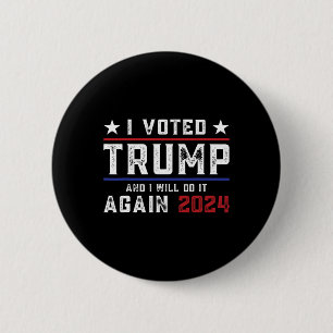 Chapa Redonda De 5 Cm Votó Trump Y Lo Haré De Nuevo En 2024