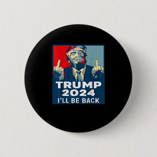 Chapa Redonda De 5 Cm Vuelve Trump 2024, Vintage Donald Trump, 4 de juli