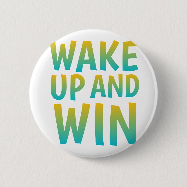 Chapa Redonda De 5 Cm Wake Up and Win Motivational Typography (Anverso)