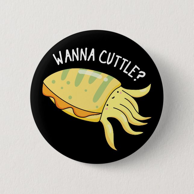Chapa Redonda De 5 Cm Wanna Cuttle Funny Cuttlefish Pun Dark BG (Anverso)