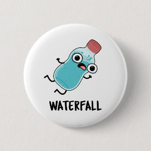 Chapa Redonda De 5 Cm Waterfall Funny Water Pun