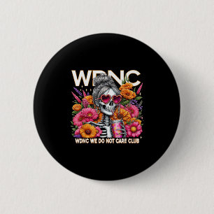 Chapa Redonda De 5 Cm Wdnc Skeleton Chica No Nos Importa Club